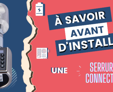 serrure connectée-à savoir-avant-d'installer